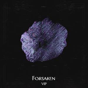 Forsaken VIP