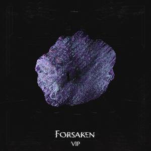 Forsaken VIP