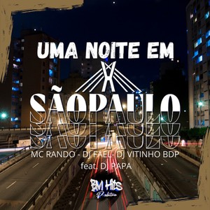 Uma Noite em São Paulo (feat. DJ PAPA) (Explicit)
