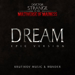 Doctor Strange 2 - Dream (Multiverse of Madness Trailer Music)