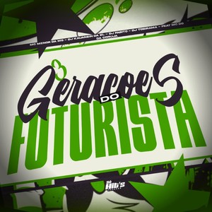 3 Gerações do Futurista (Explicit)