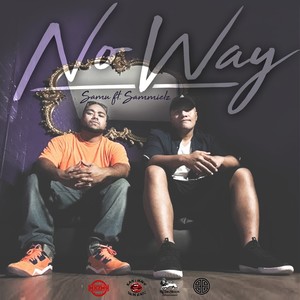 No Way (feat. Sammielz)