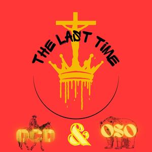 The Last Time (feat. OSO)