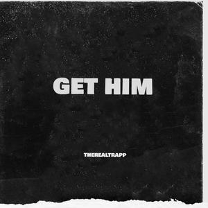 GET HIM (Explicit)