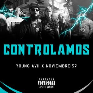 Controlamos (feat. Noviembre 157) [Explicit]