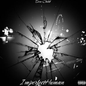 Imperfect Human (Explicit)