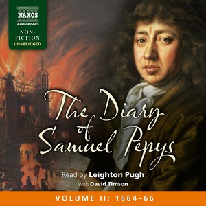 PEPYS, S.: Diary of Samuel Pepys (The) , Vol. 2 (1664-1666) [Unabridged]