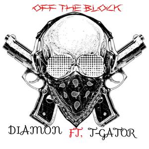 OFF THE BLOCK(feat. T-GATOR) (Explicit)