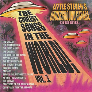 Little Steven's Underground Garage Presents the Coolest Songs In The World, Vol 1