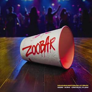ZOOBAR (MAMMASTOMALE RMX|Explicit)