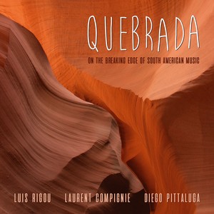 Quebrada (On The Breaking Edge Of South American Music)