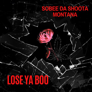 Lose Ya Boo (Explicit)