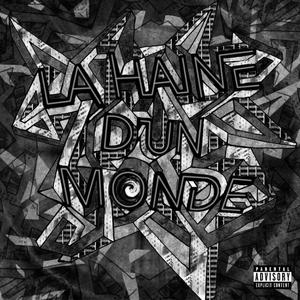 LA HAINE D'UN MØNDE (part.1) [Explicit]