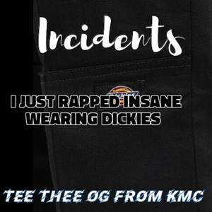 Incidents - I Just Rapped Insane Wearing Dickies