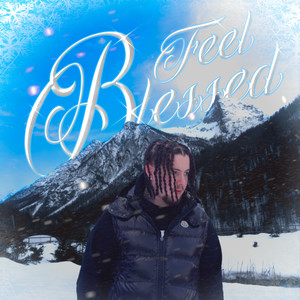 Feel Blessed (Explicit)