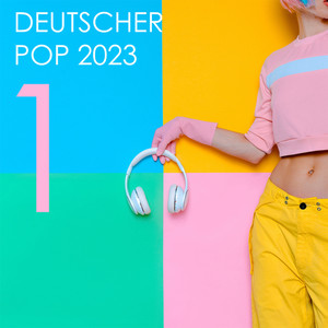 Deutscher Pop 2023, Vol. 1 (Explicit)