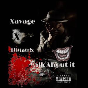 Talk About It (feat. LilMatrix) [Explicit]