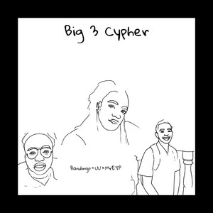 Big 3 Cypher (Explicit)