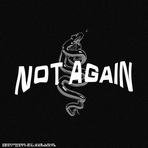 not again (feat. Ve Lour) (Explicit)