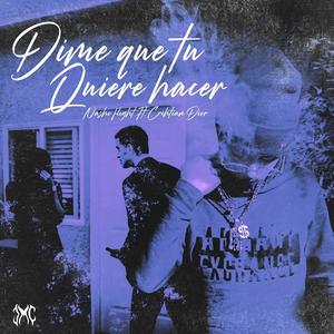 Dime Que Tu Quiere Hacer (feat. Crihtian Dior) (Explicit)