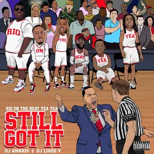 Still Got It (Explicit)