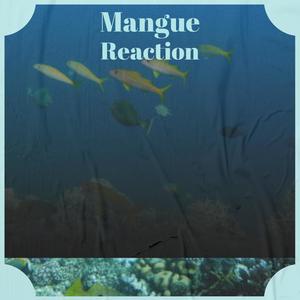 Mangue Reaction