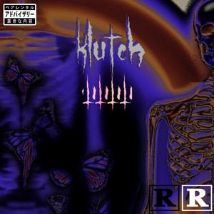 Klutch (Explicit)