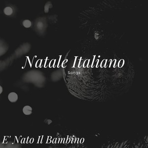 Natale Italiano Songs - E' nato il bambino