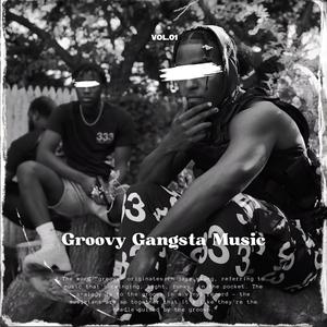 Groovy Gangsta Music, Vol. 1 (Explicit)