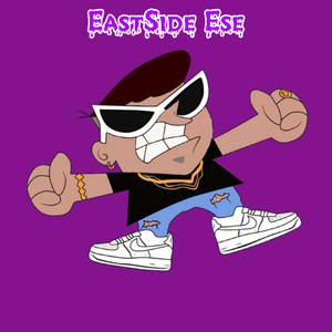 EastSide Ese (Explicit)