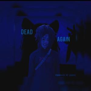 Dead Again (Explicit)