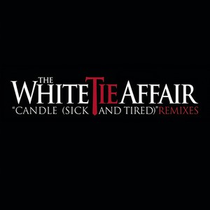 Candle (Sick And Tired) (Johnny Vicious Radio Edit)