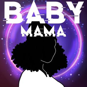 Baby Mama (Explicit)