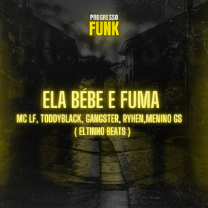 Ela Bébe e Fuma (Explicit)