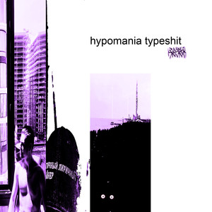 hypomania typeshit (Explicit)