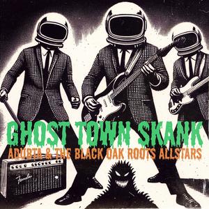 Ghost Town Skank (feat. the Black Oak Roots Allstars)