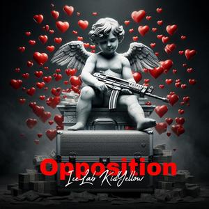 Opposition (feat. KidYellow) [Explicit]