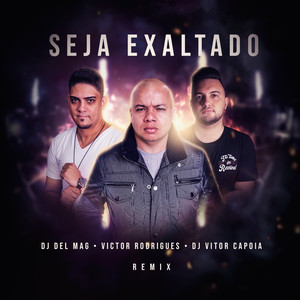 Seja Exaltado (Remix)