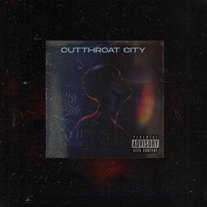 CUTTHROAT CITY (Explicit)