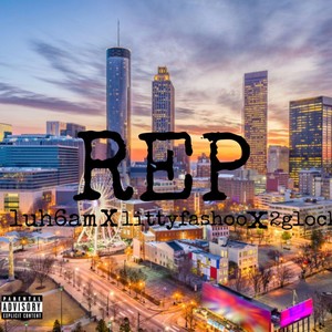 REP (feat. Littyfashoo x 2glock) (Explicit)
