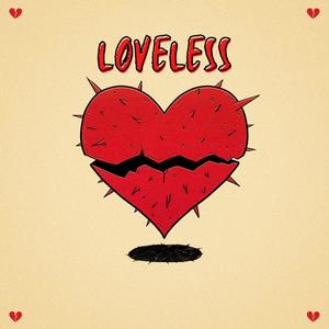 Loveless (Explicit)