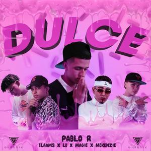 Dulce (feat. Claams, Ld, McKenzie & Magic) [Explicit]