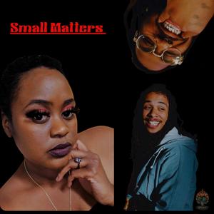 Small Matters (feat. Bambi & Bezel365) (Explicit)
