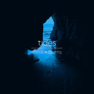 Tides (feat. Burak Besir & Michael James Burns)