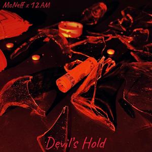 Devil's Hold (feat. 12AM) (Explicit)