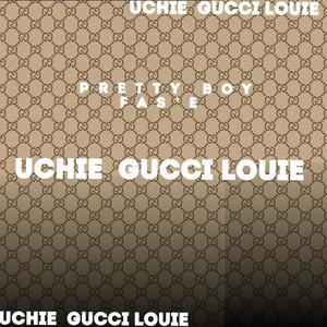 Uchie Gucci Louie (Explicit)