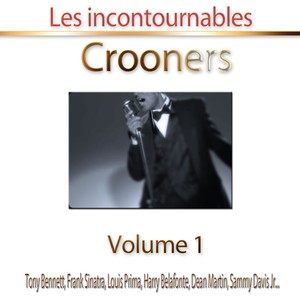 Crooners, vol. 1 (Les incontournables - 25 titres)