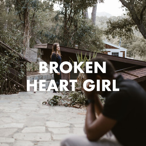 Broken Heart Girl (Explicit)