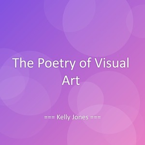 The Poetry of Visual Art