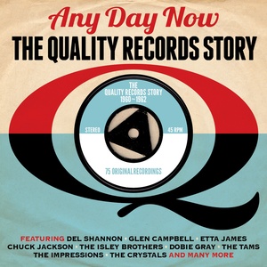 Any Day Now: The Quality Records Story 1960-1962